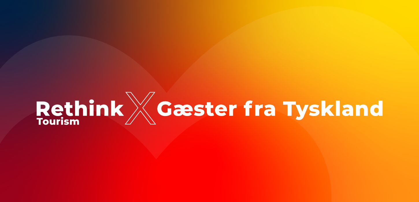 Grafik med teksten Rethink Tourism X Gæster fra Tyskland