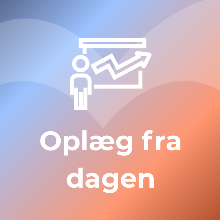 Grafik med teksten Oplæg fra dagen